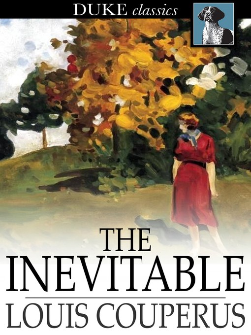 Title details for The Inevitable by Louis Couperus - Wait list